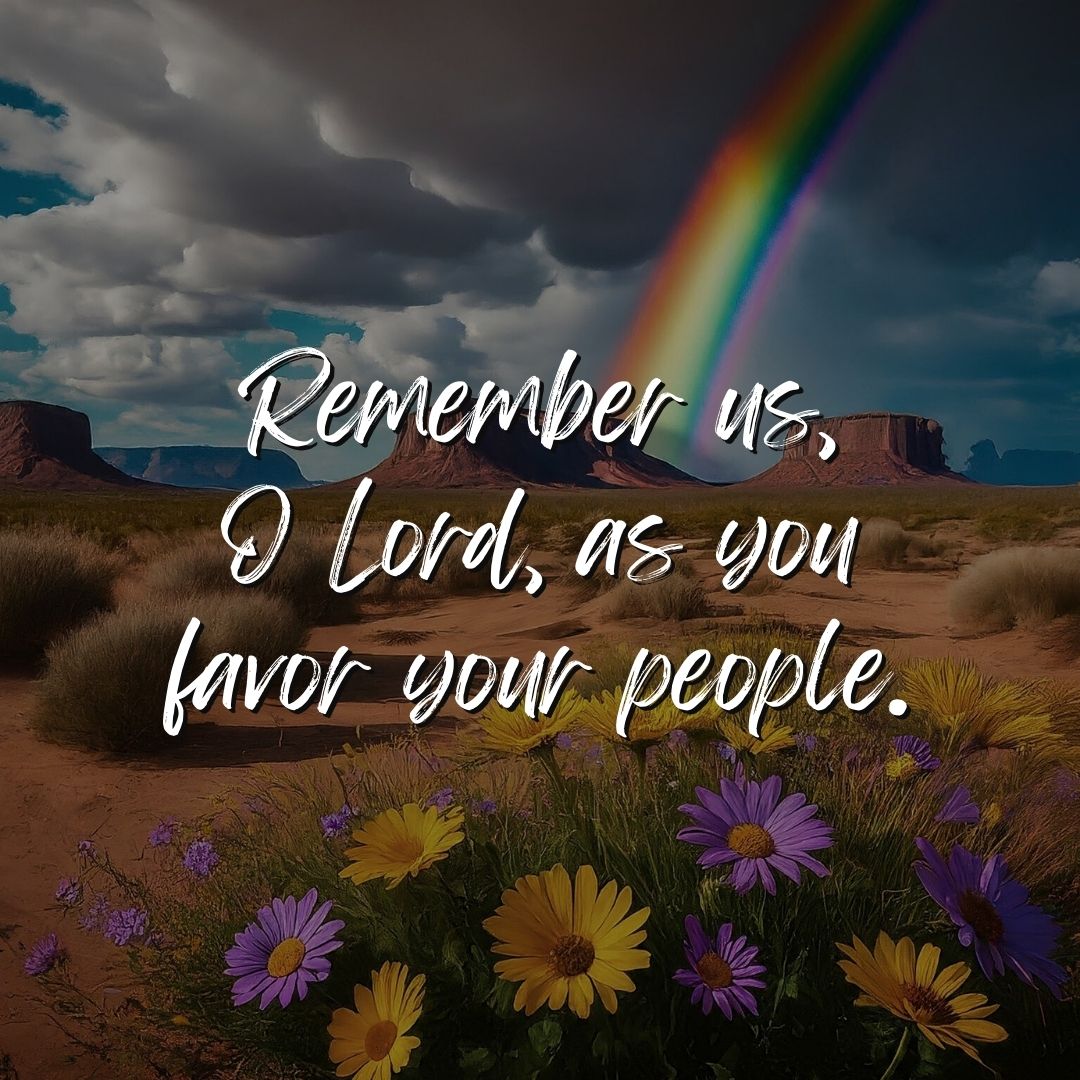 Remember Us, O Lord, As You Favor Your People