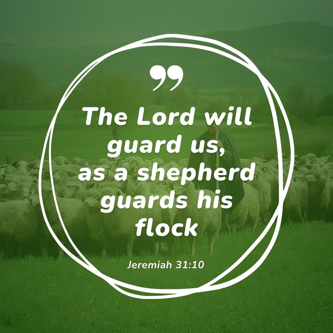 The Lord Will Guard Us, As A Shepherd Guards His Flock